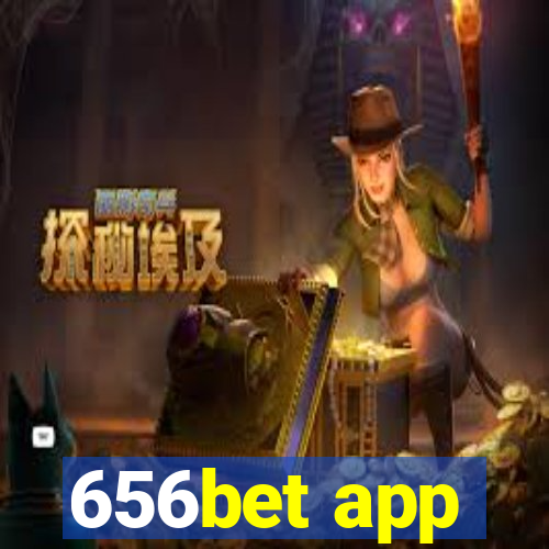 656bet app